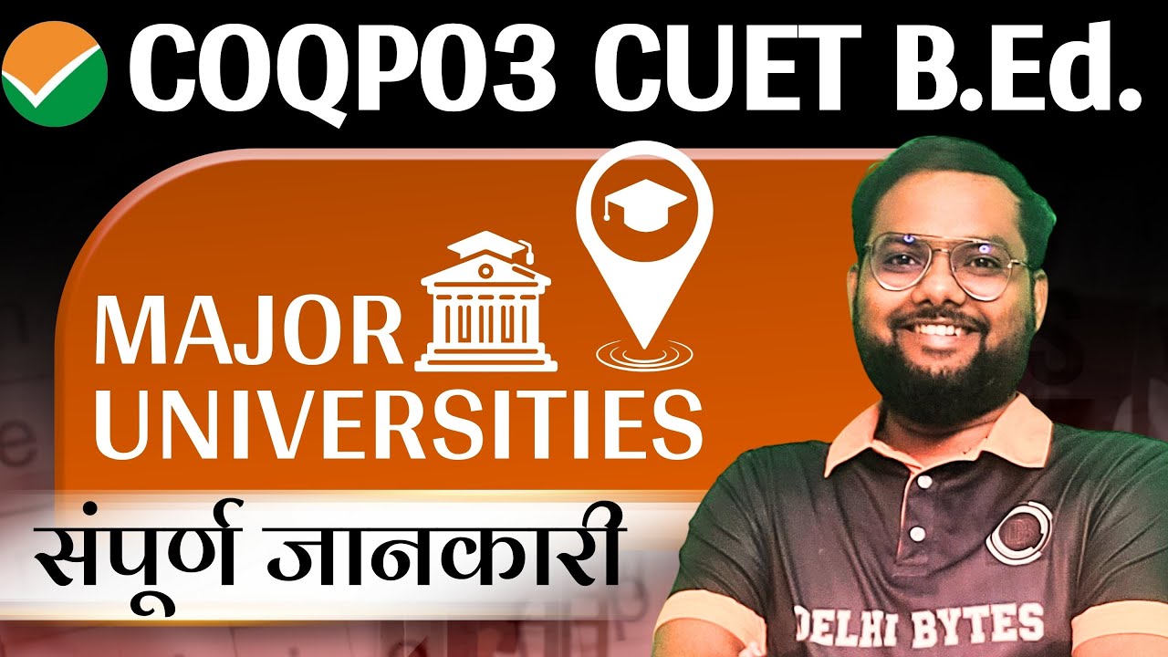 CUET B.Ed Universities COQP03 || University BED admission from CUET Major University for bed