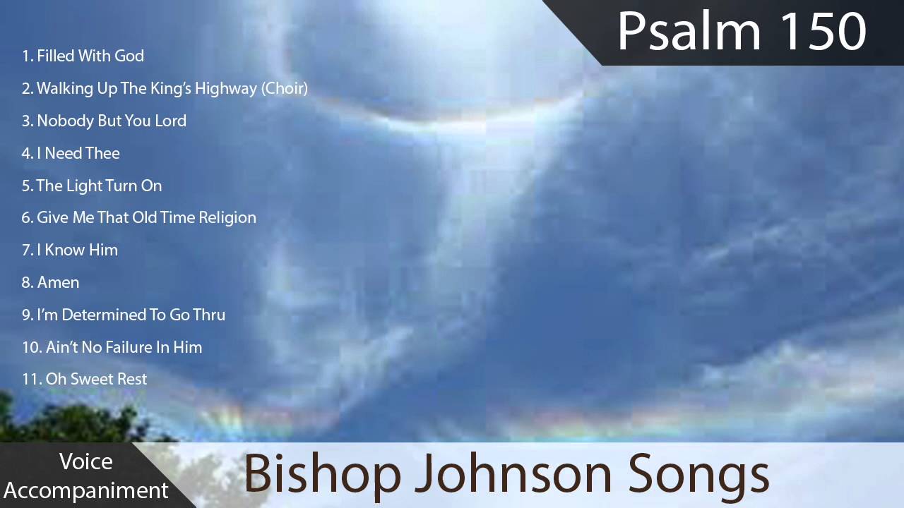 Bishop S.C Johnson Songs