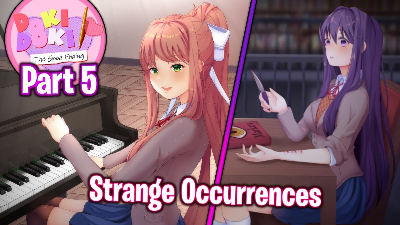 Strange Occurrences!!!!(Part 5)(DDLC The Good Ending MOD)