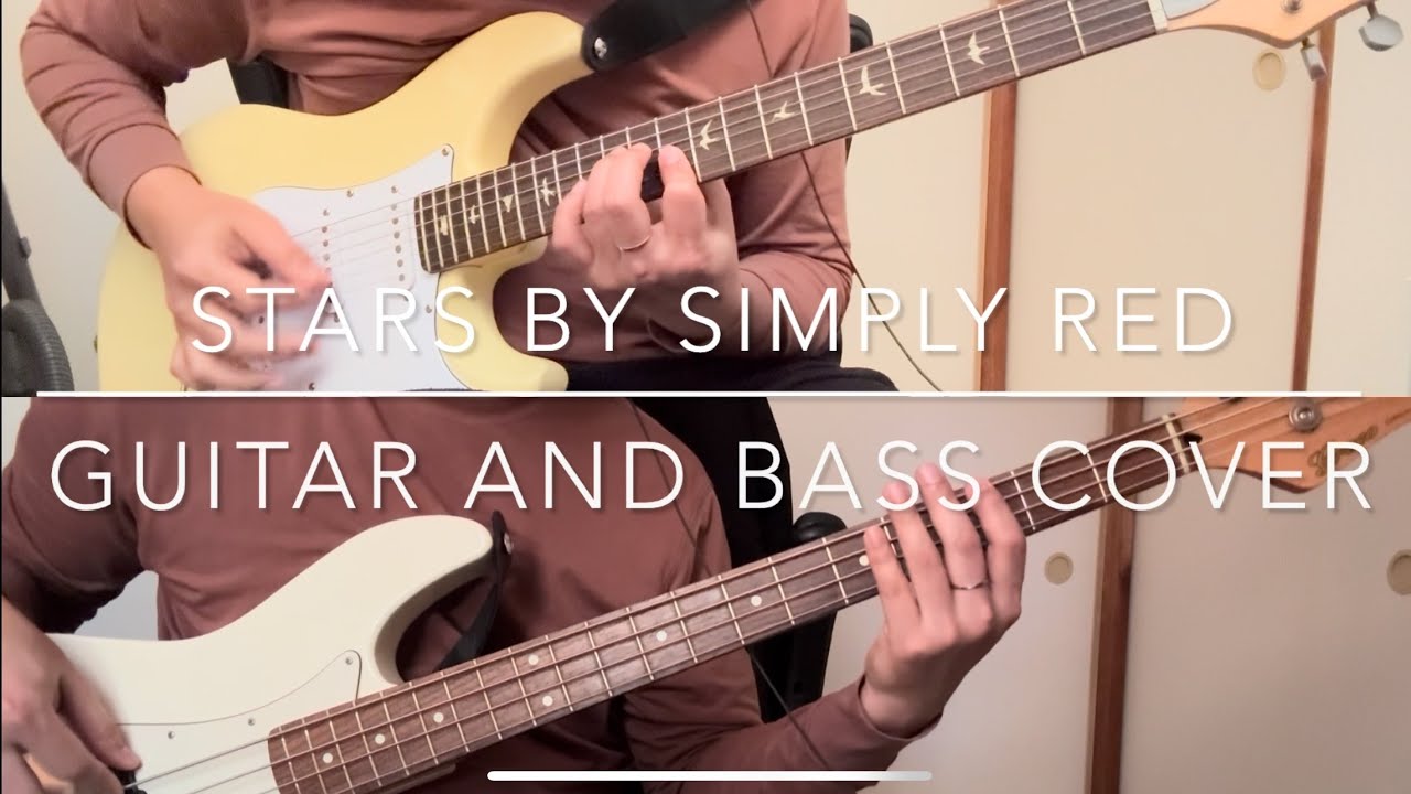 Stars | Simply Red (Guitar and Bass Cover)