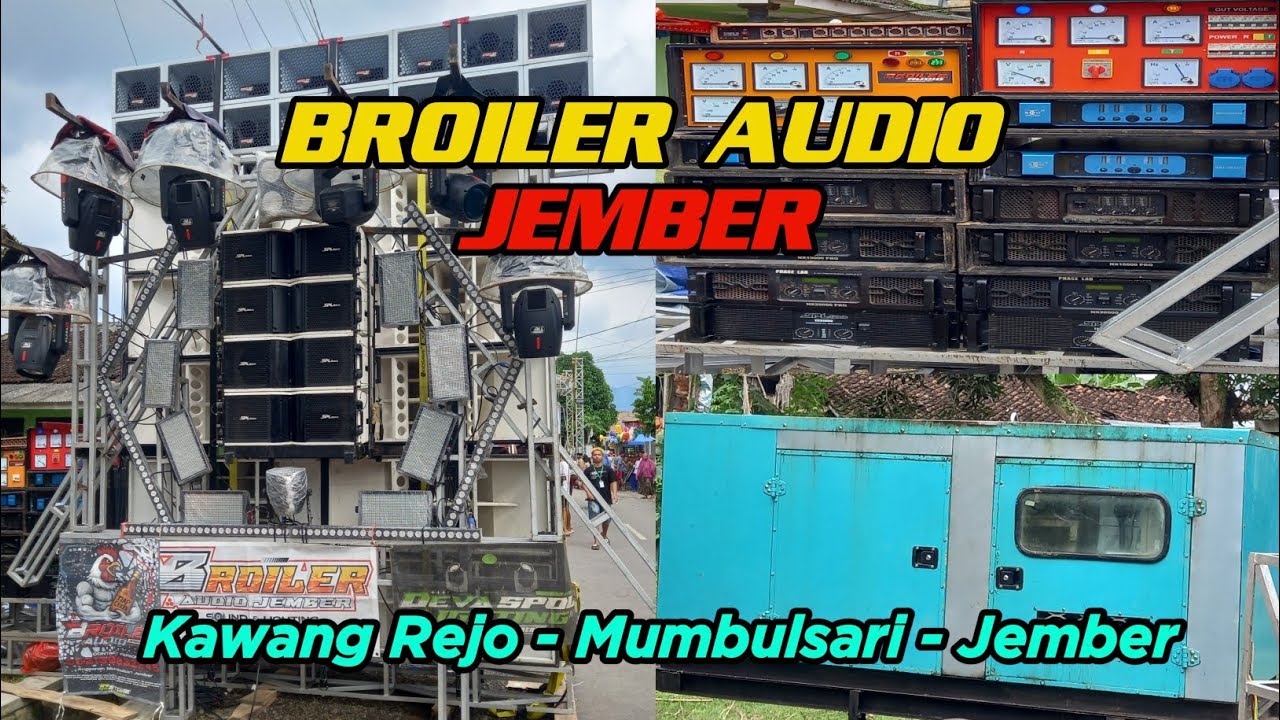 BROILER AUDIO JEMBER || Kawang Rejo  - Mumbulsari - Jember 