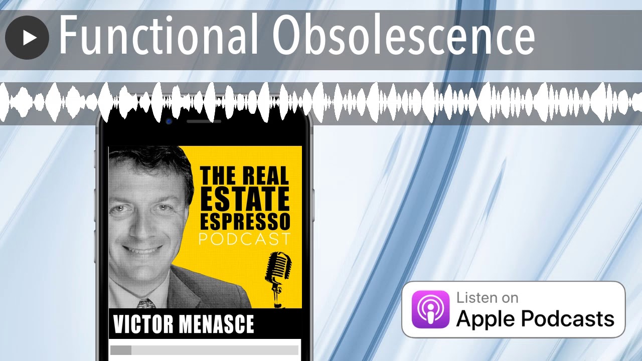Functional Obsolescence