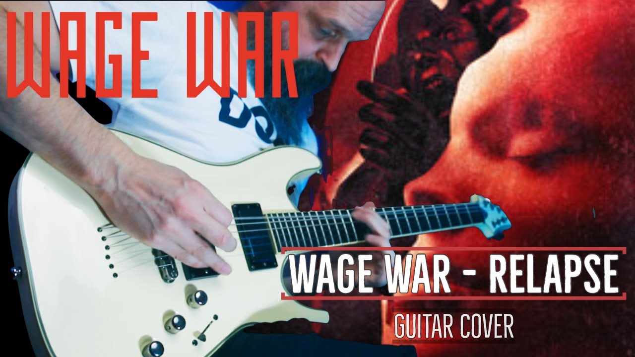 WAGE WAR - Relapse (Guitar Cover)