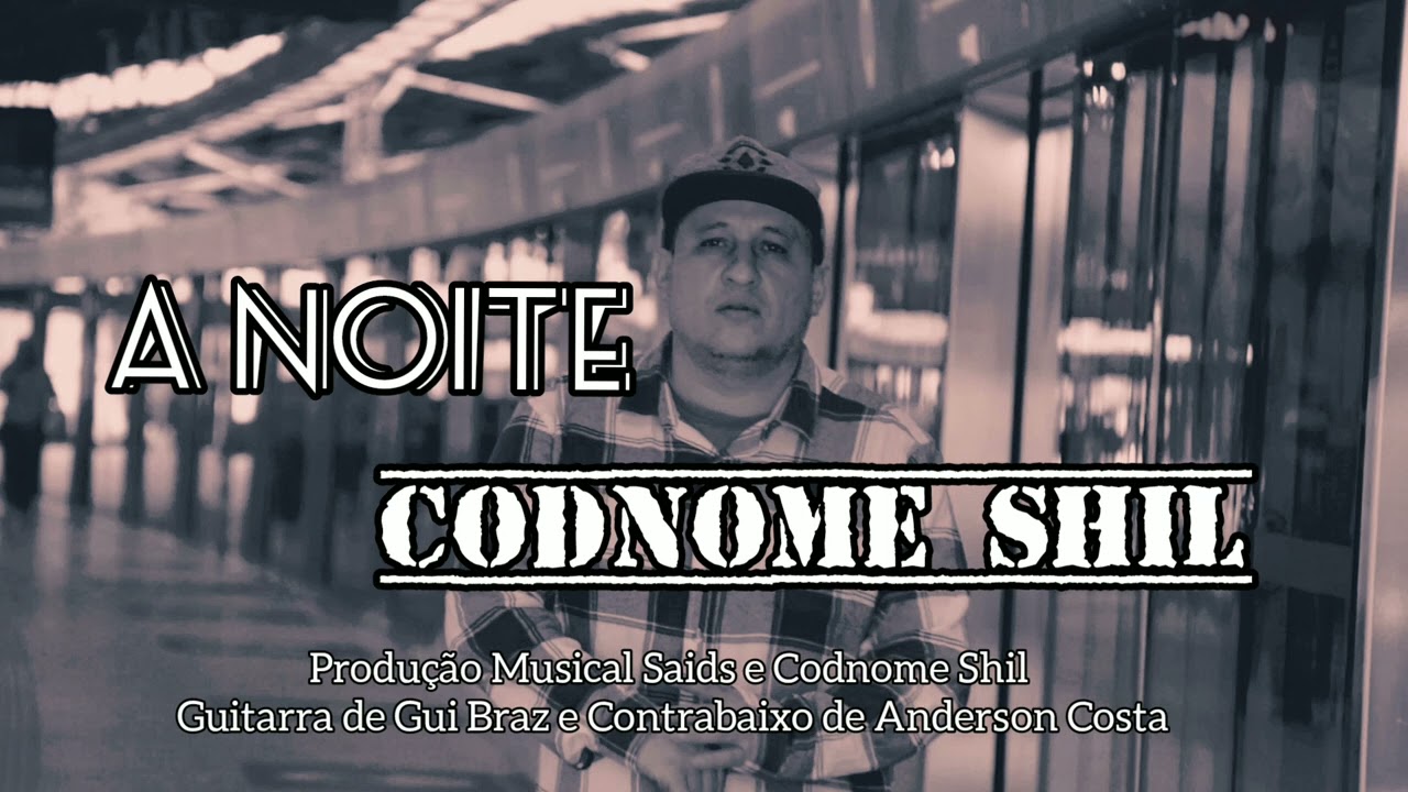 Codnome Shil - A Noite