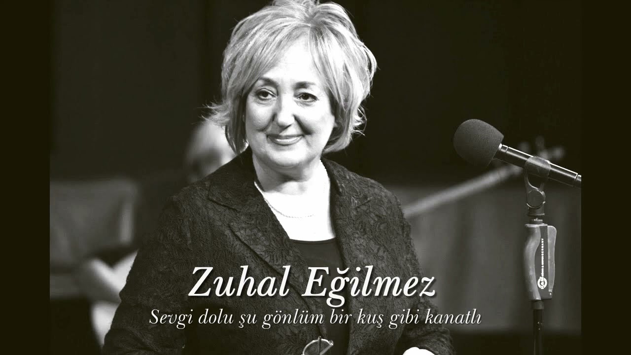 Zuhal Eğilmez ~ Sevgi dolu şu gönlüm bir kuş gibi kanatlı