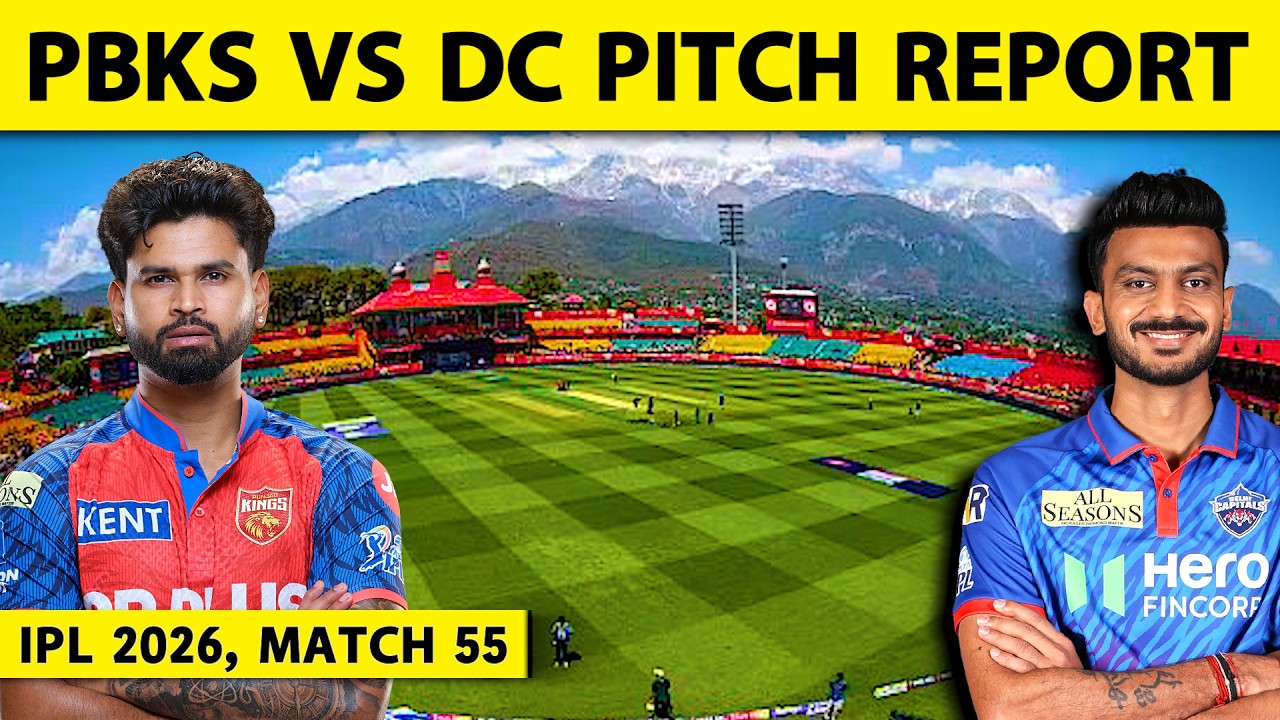 PBKS VS DC IPL 2026 PITCH REPORT: HPCA STADIUM PITCH REPORT | DHARAMSHALA STADIUM PITCH REPORT