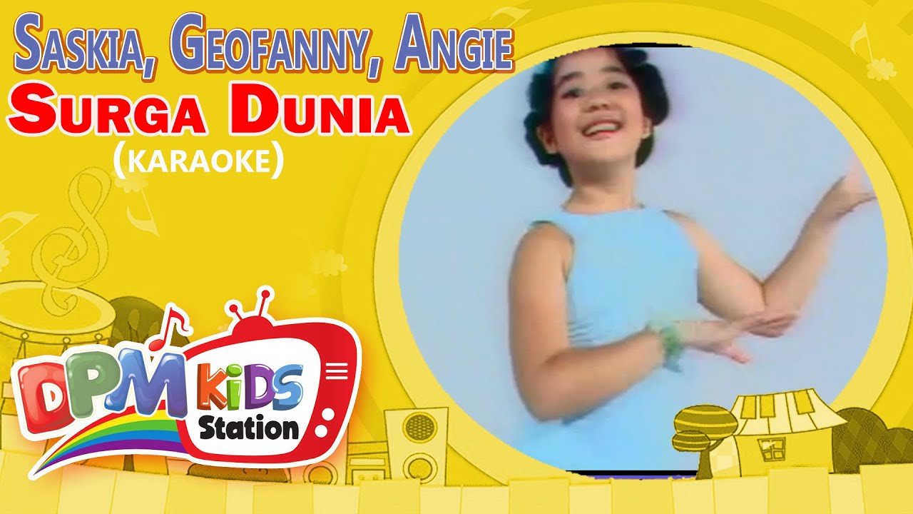Saskia, Geofanny, Angie - Surga Dunia (Official Kids Video)