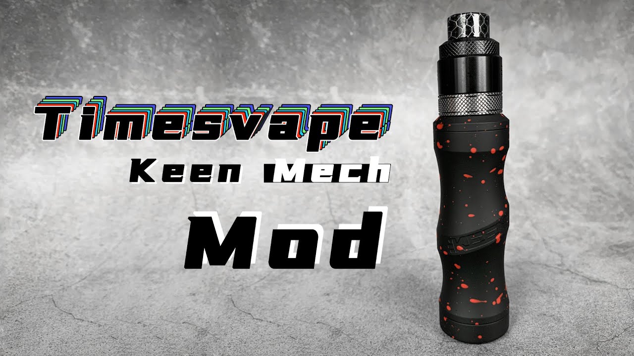 Timesvape Keen Mech Mod 18650/20700/21700 Unboxing & Review | Vapesourcing Review