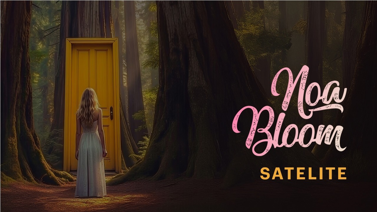 Noa Bloom - Satelite (Official Lyric Video)