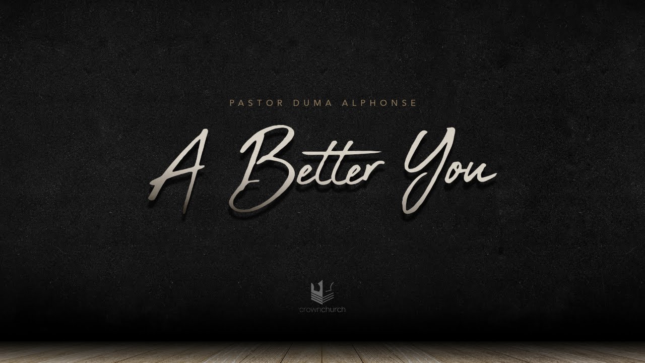 A Better You - Duma Alphonse
