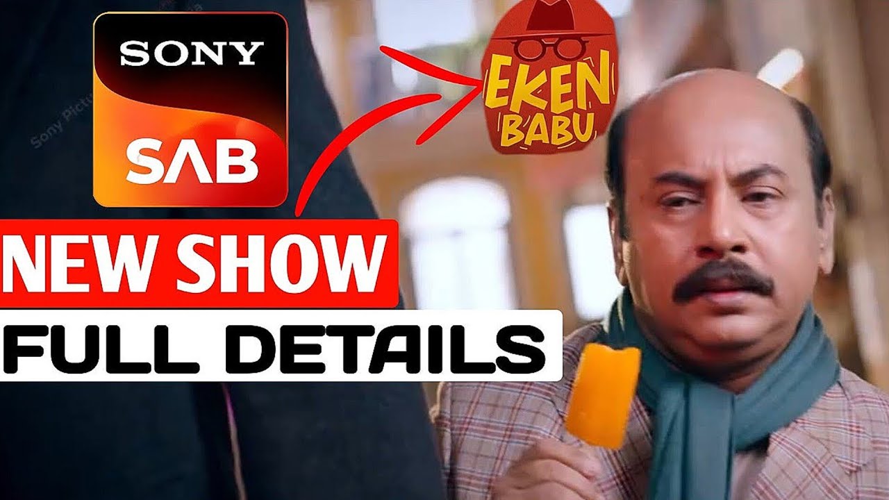 EKEN BABU | NEW SHOW | SONY Sab | Full Details | SAB Talks update |