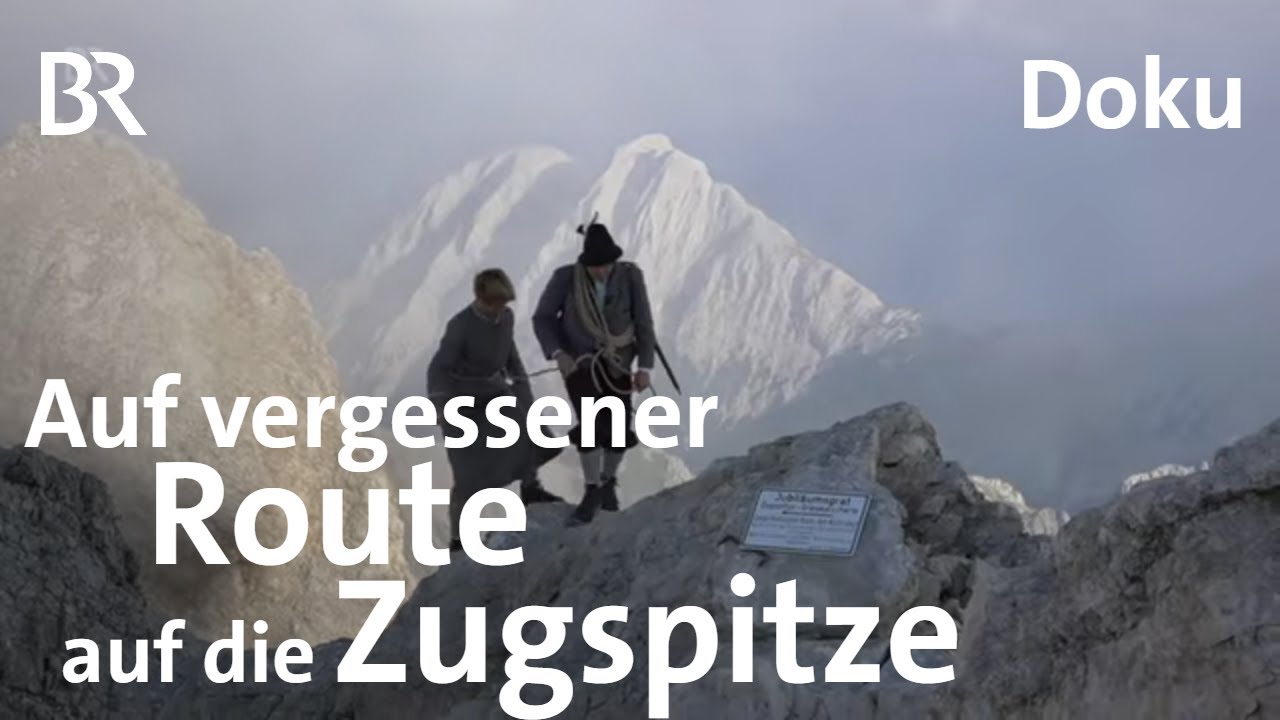 Zugspitze: Tour wie vor 200 Jahren | Bergauf-Bergab | Doku | Berge | BR