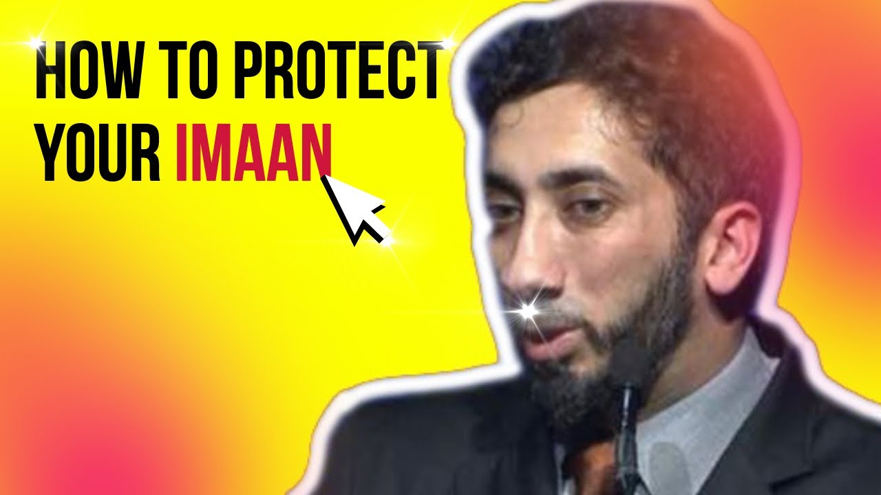 HOW TO PROTECT YOUR IMAN I ISLAMIC LECTURES I NOUMAN ALI KHAN NEW I ISLAMIC LECTURES IN ENGLISH
