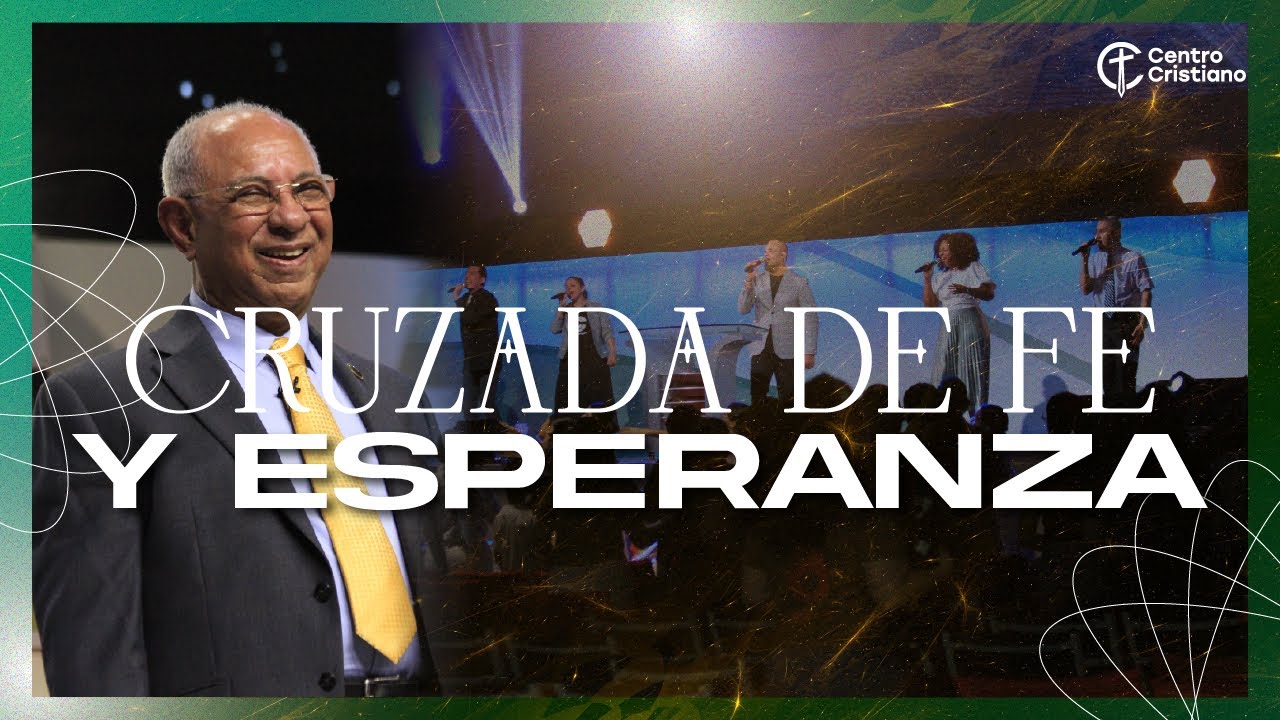 Cruzada de Fe y Esperanza | 24 de Agosto