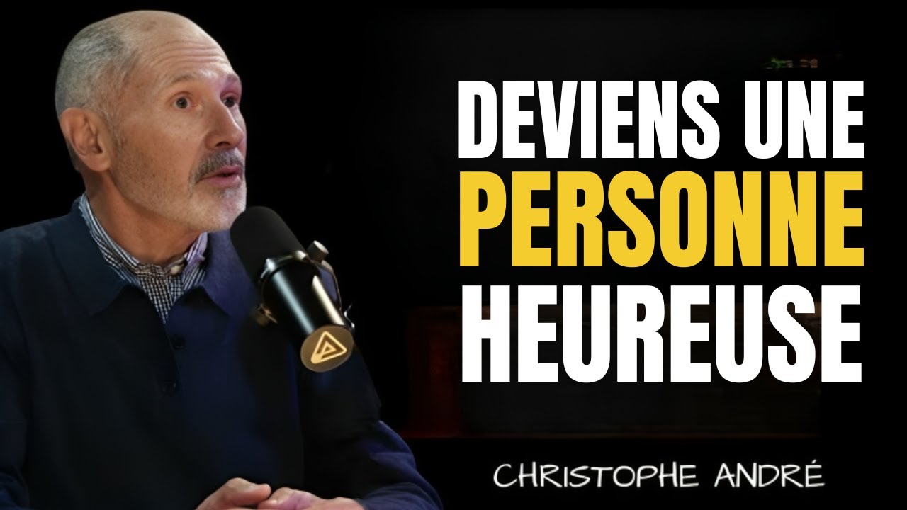 COMMENT DEVENIR UNE PERSONNE HEUREUSE : 7 ENSEIGNEMENTS BOUDDHISTES | CHISTOPHE ANDRE
