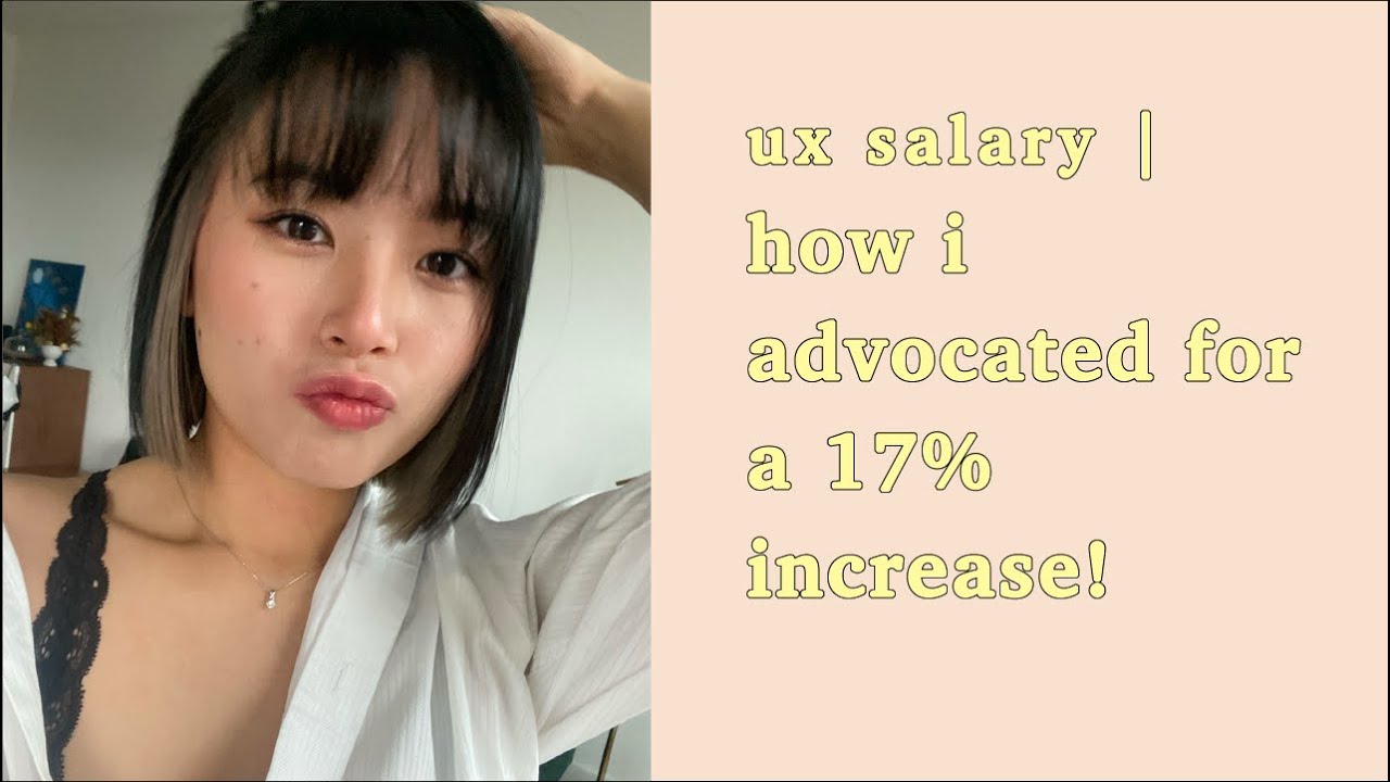 i increased my product ux designer salary by 17% after 5 months of working at a new company 💸