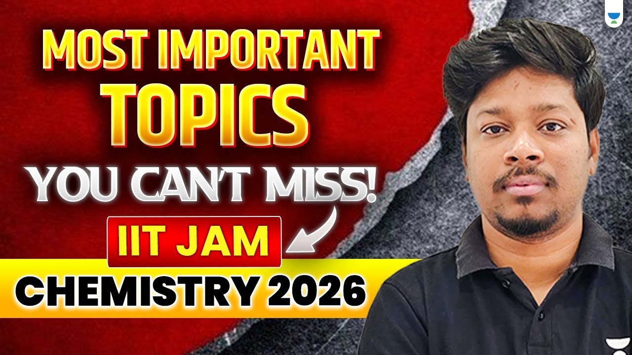 🔥 IIT JAM Chemistry 2026 &ndash; Most Important Topics You Can&rsquo;t Miss!