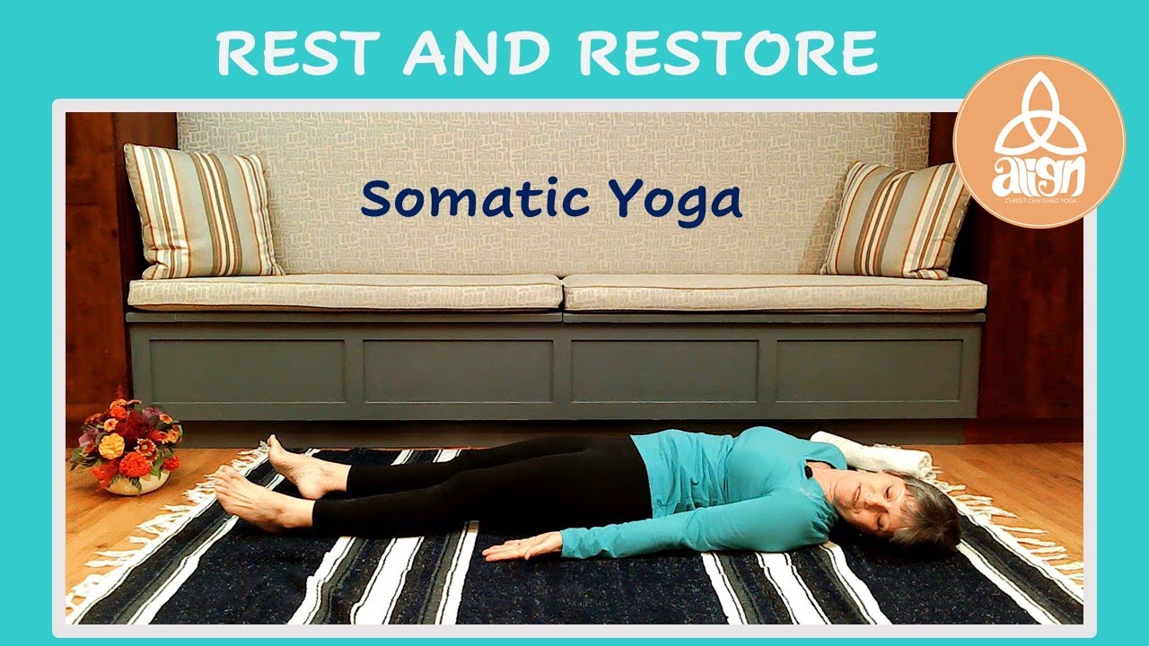 Rest and Restore - Somatic Yoga  Philippians 4:6  Christian Yoga