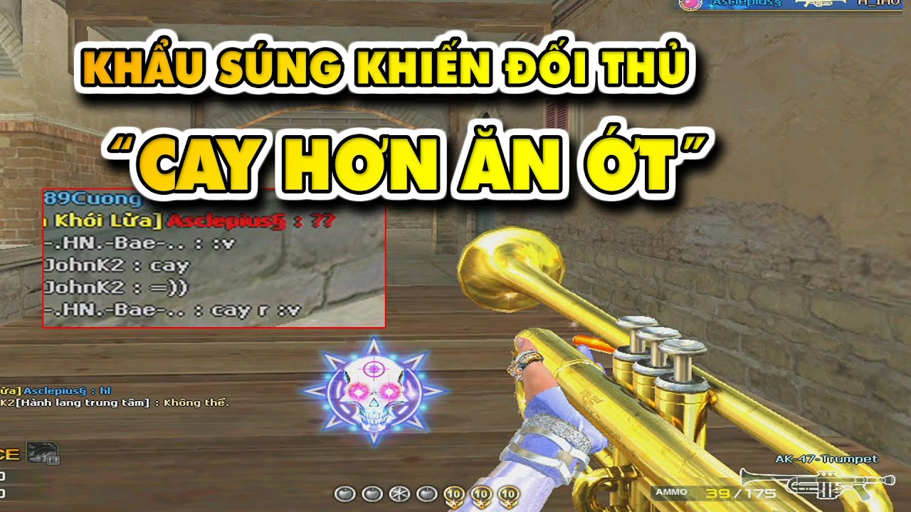 ☆ AK47-TRUMPET - Hàng nóng về VN khiến đối thủ CAY hơn ăn ớt -  Tú Lê
