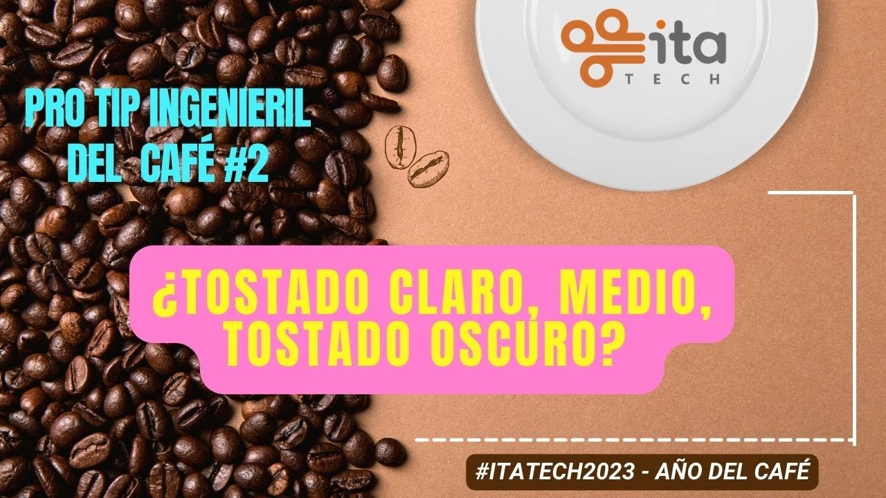 Pro Tip Ingenieril #2: ¿El Café en grano debe se Tostado Claro, tostado medio, o tostado oscuro?