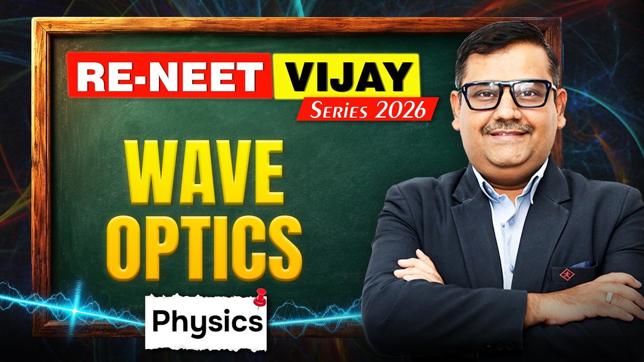 Physics: Wave Optics Important Points By AV Sir | RE-NEET Vijay Series 2026 | Motion NEET