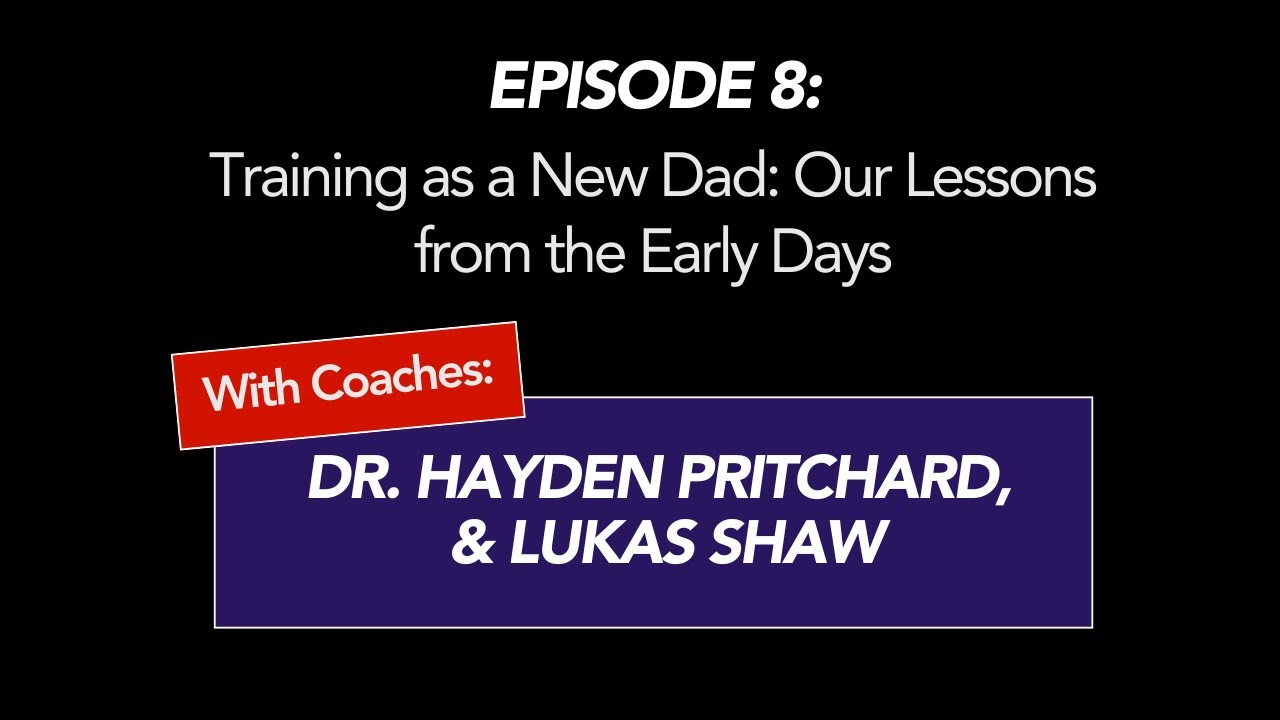 Training as a New Dad: Our Lessons from the Early Days