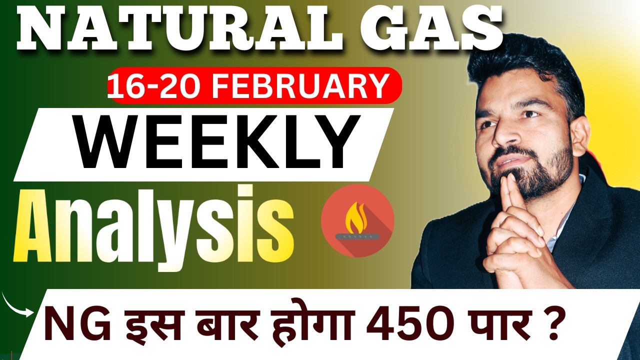 NATURAL GAS  WEEKLY ANALYSIS 16-20 FEB 2026 l NATURAL GAS MCX ANALYSIS FOR NEXT WEEK #nglatestnews