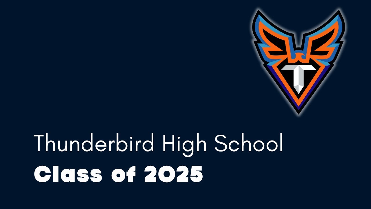 Thunderbird High School Graduation Class of 2025