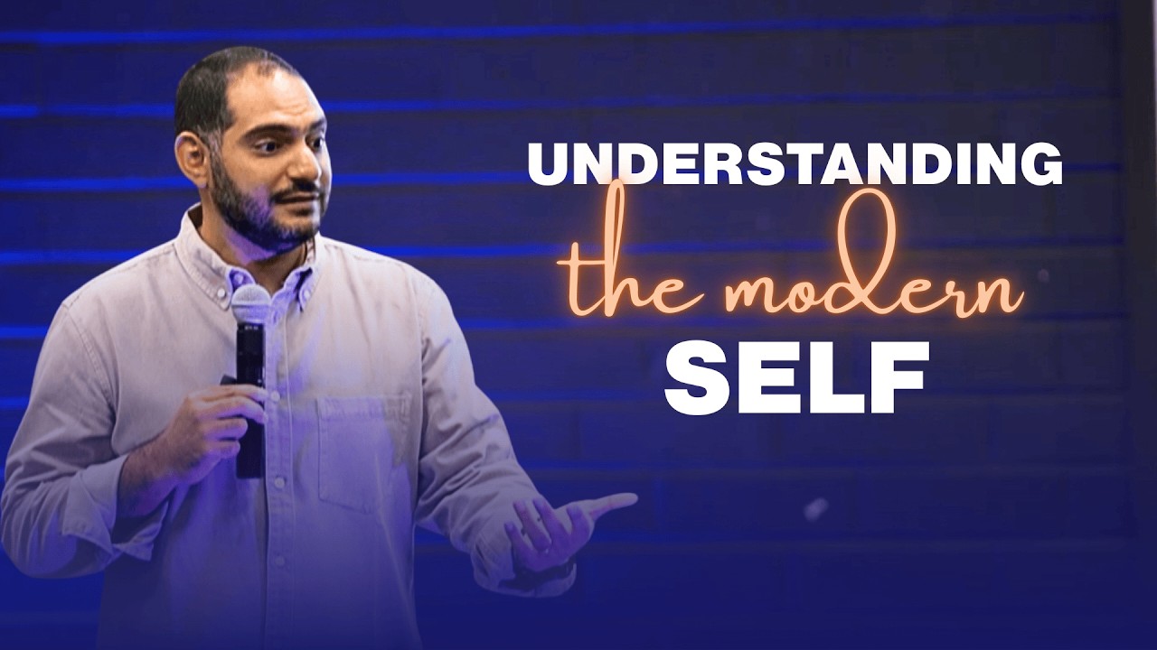 Understanding the Modern Self | Wassim Sabry