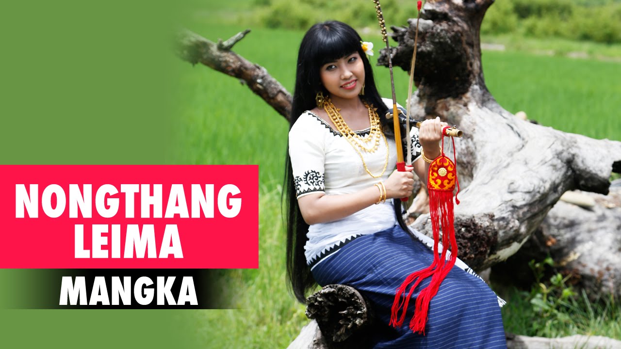 Nongthang Leima | Mangka | Manipuri Folk song | Chingda Satpi