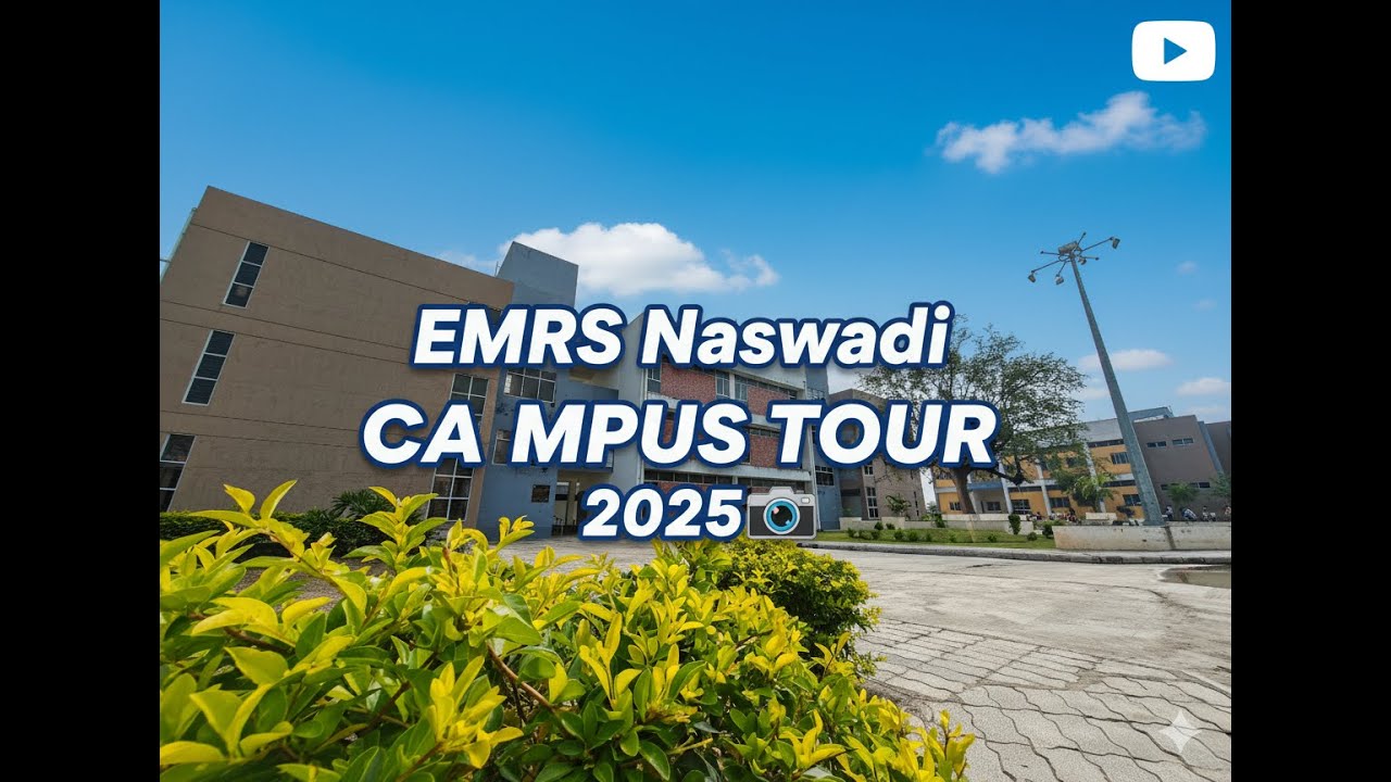 🏫✨ EMRS Naswadi Campus Tour 2025 ✨🏫 