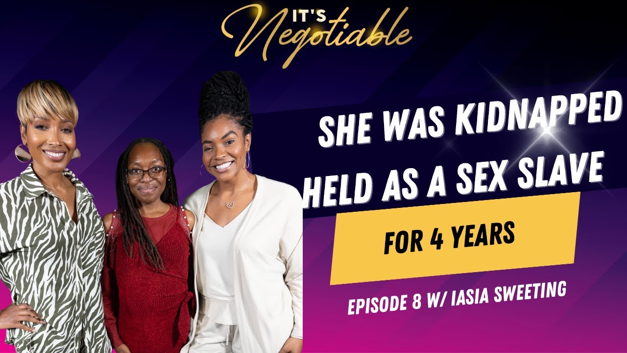 EP 8: She Was Kidnapped and Held As a Slave For 4 Years. PART 1