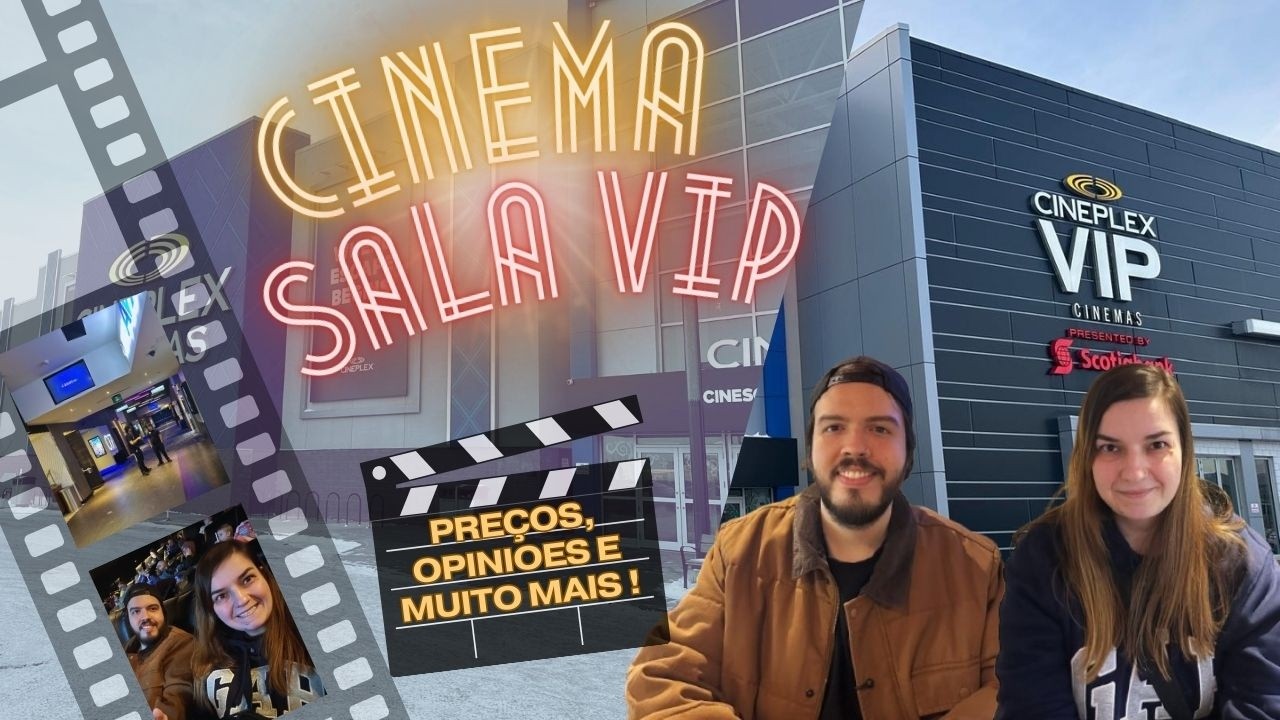 Cinema VIP no CANADÁ !!! Será que é caro? VALE A PENA?? 🍿🎬