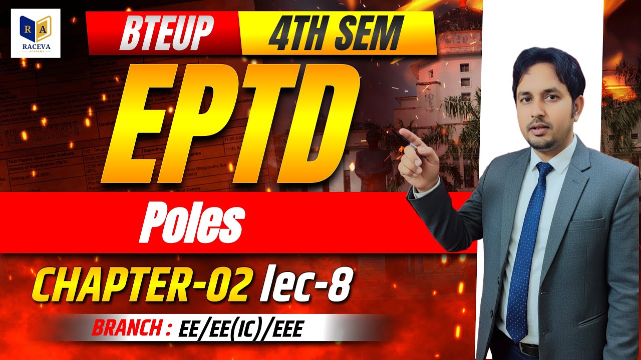 EPTD | Poles | Chapter-02 Lec-8 | BTEUP 4th Semester | EE / EE(IC) / EEE