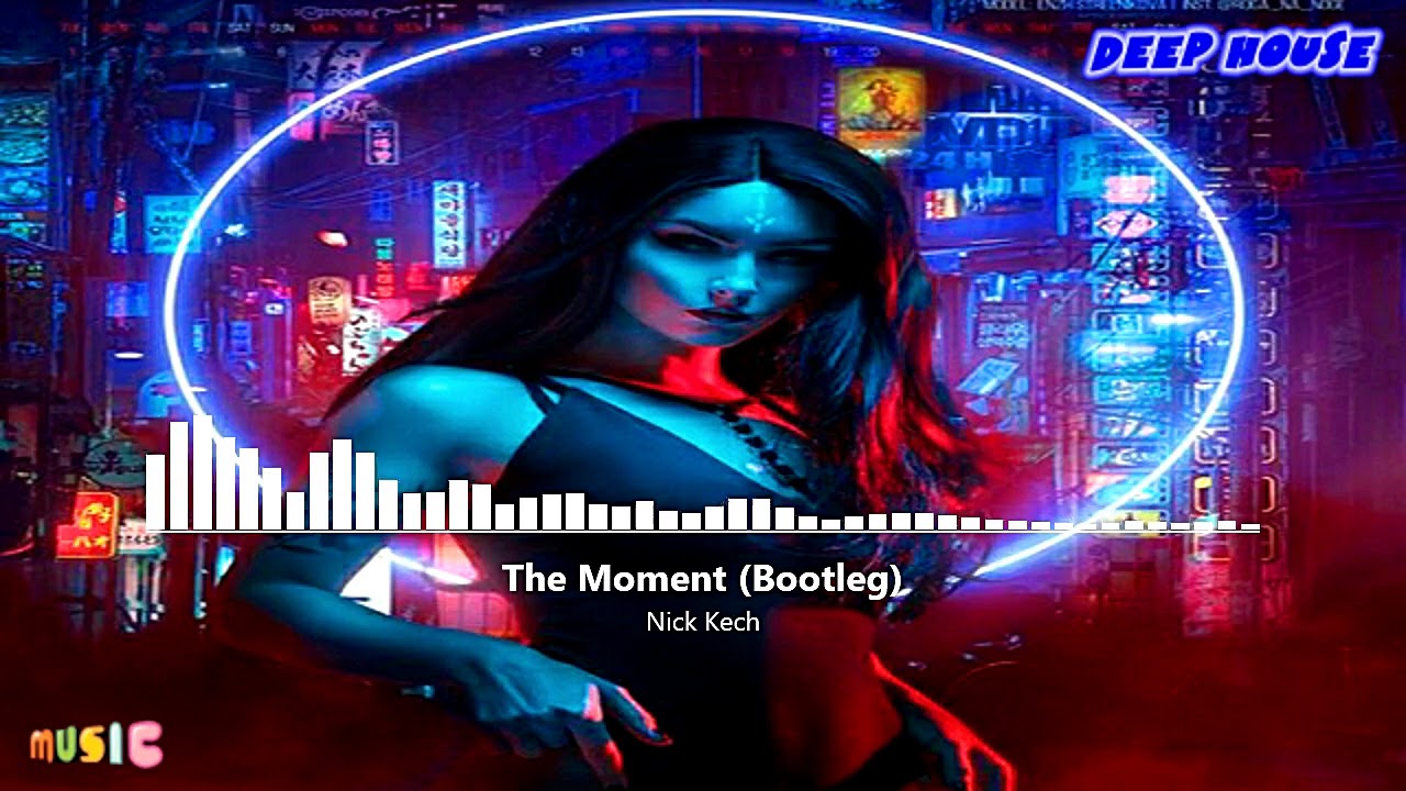 Nick Kech - The Moment [HQ &Aacute;udio 5.1]