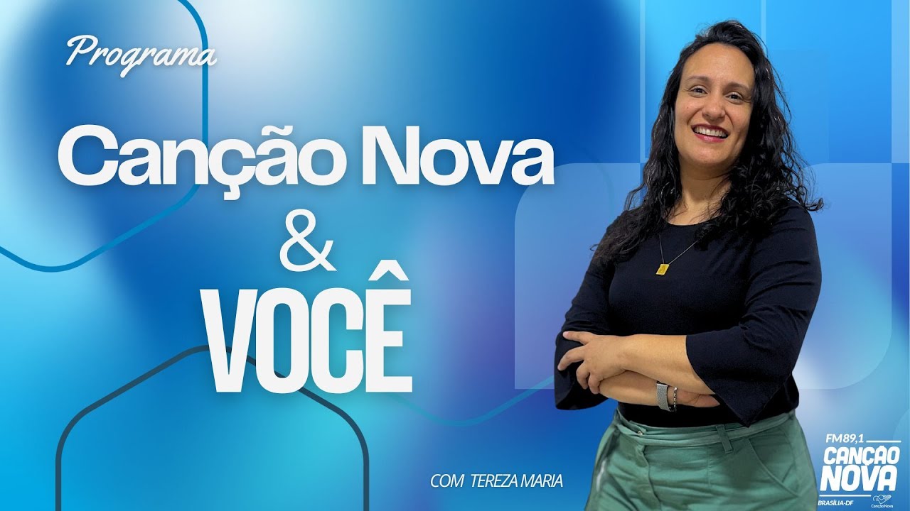 Programa Canção Nova e Você  | 25/02/2026