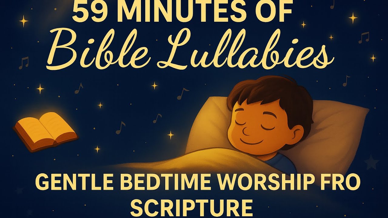 59 Minutes of Peaceful Bible Lullabies for Kids | Gentle Bedtime Worship from John 1 