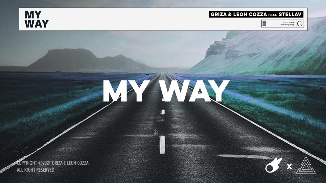 Leoh Cozza & Griza Feat. StellaV - My Way