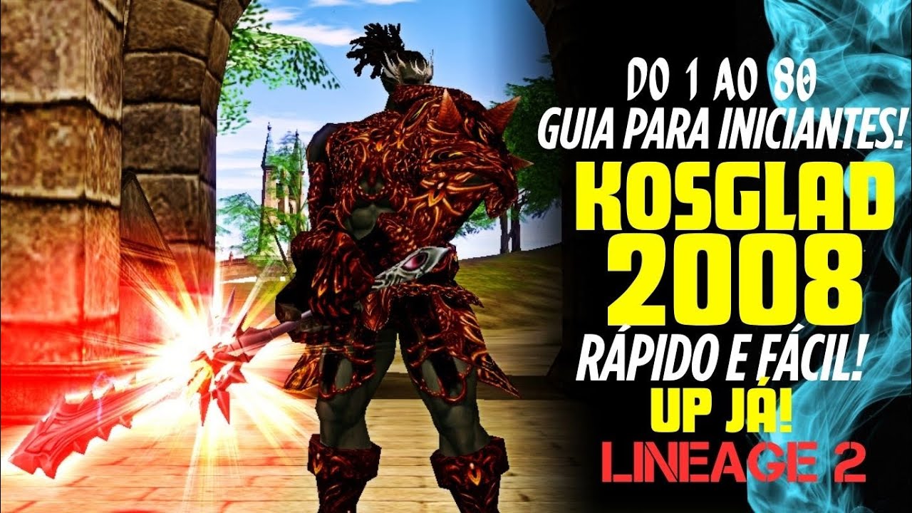 O Guia Completo para Iniciantes de LINEAGE 2  - Upando R&aacute;pido de TITAN no Kosglad 2008!