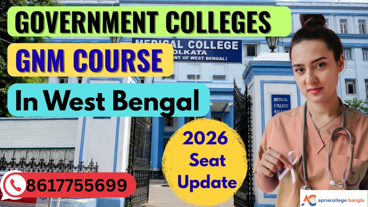 Government GNM Colleges in West Bengal | GNM Seat Capacity | GNM Admission 2026