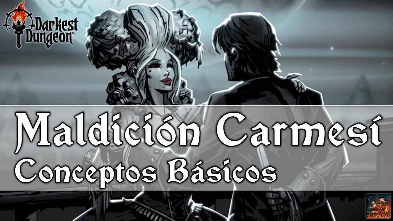 Toda la informaci&oacute;n sobre la Maldici&oacute;n Carmes&iacute; | Gu&iacute;a Darkest Dungeon 1: The Crimson Court