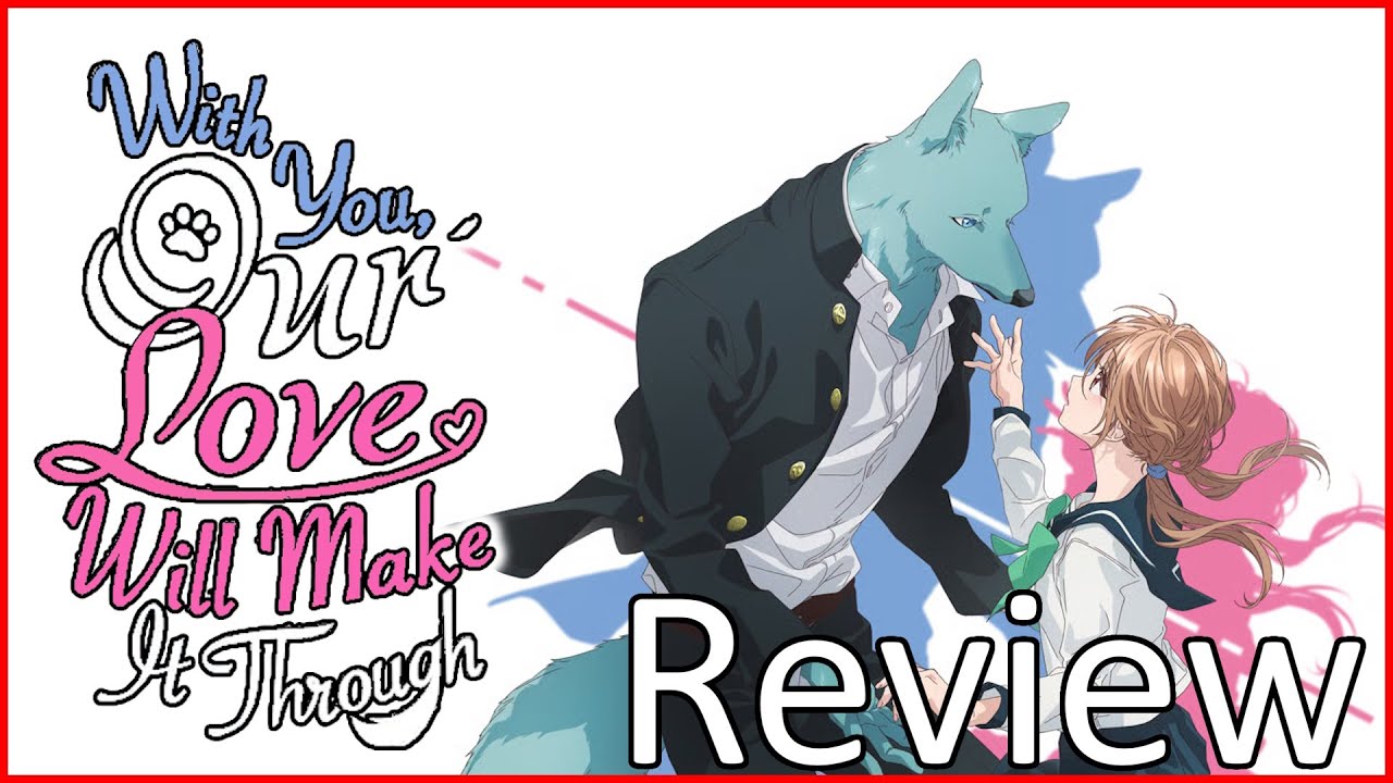 With You, Our Love Will Make It Through (Kimi to Koete Koi ni Naru) - Review