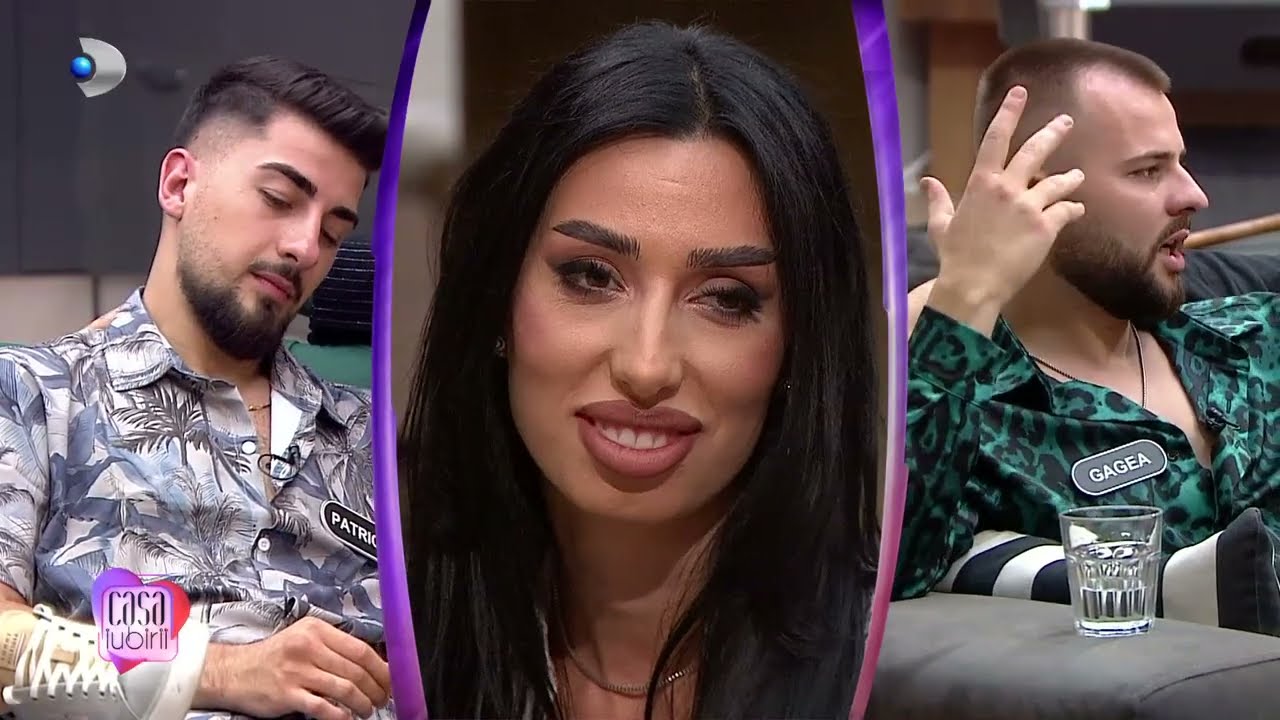 Casa Iubirii - Ii place tot la Patrick si nimic la Gagea?! Robi: “Nu vezi ca femeia nu te vrea?”