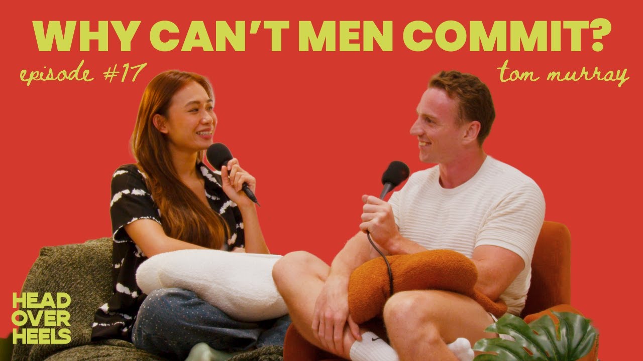 Why Can't Men Commit? ft. Tom Murray | #75