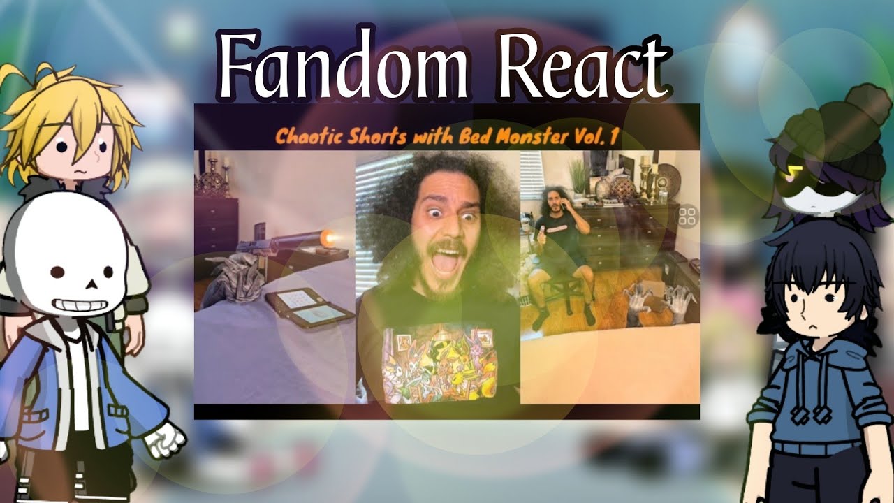 Fandom React Chaotic Shorts with Bed Monster Vol. 1! (@cocobrED) GL2