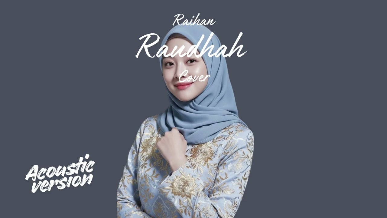Raudhah • Raihan (Cover) • Acoustic Version (Ramadan Edition)