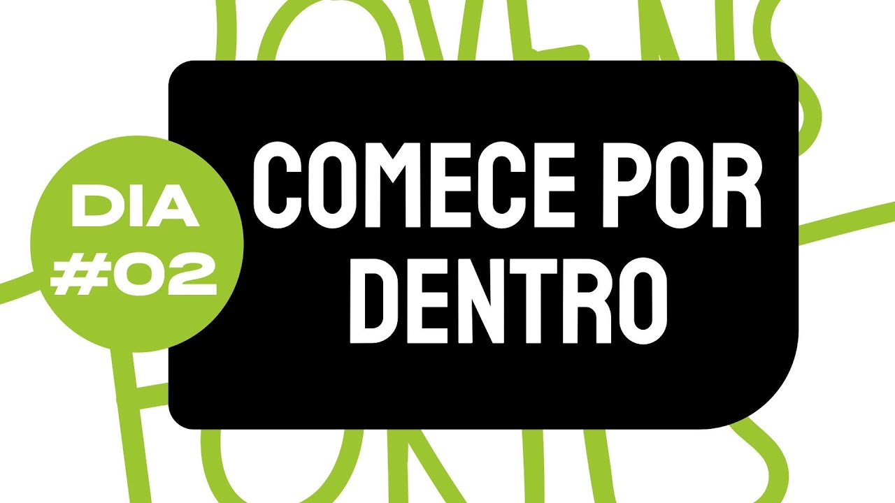 #02 DIA | COMECE POR DENTRO | JOVENS FORTES 2026