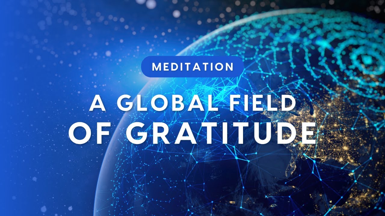 Tune into Deep Gratitude - Meditate with thousands around the World