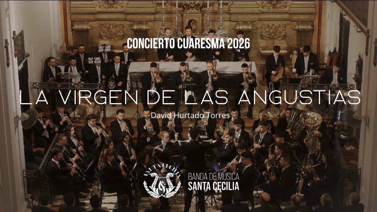 LA VIRGEN DE LAS ANGUSTIAS | CONCIERTO CUARESMA 2026