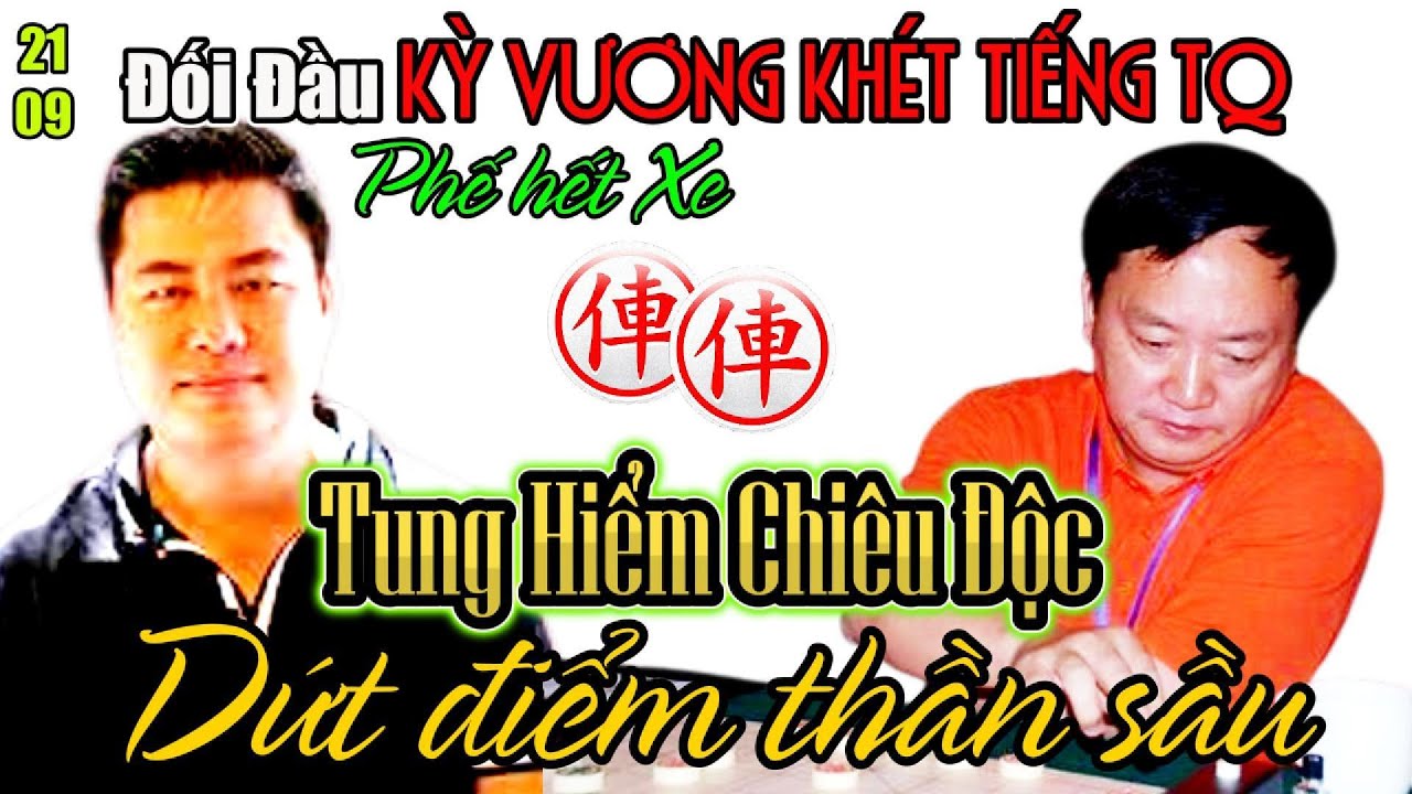 CTV - Lại Lý Huynh đối đầu kỳ vương khét tiếng TQ phế hết xe pháo mã tốt tấn công dứt điểm thần sầu